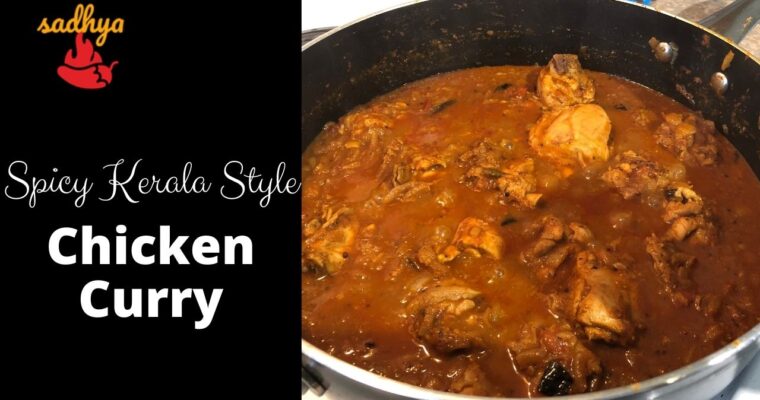 Kerala Style Nadan Chicken Curry from Scratch